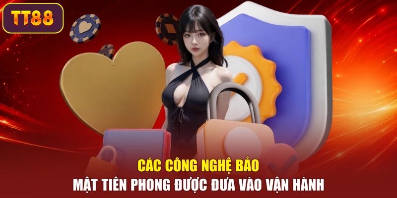 Các công nghệ bảo mật tiên phong được đưa vào vận hành