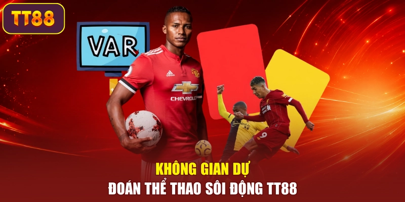 Không gian dự đoán thể thao sôi động TT88