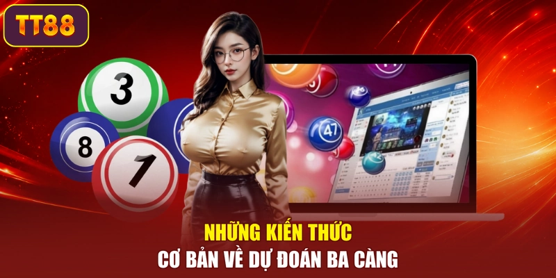 Những kiến thức cơ bản về dự đoán ba càng
